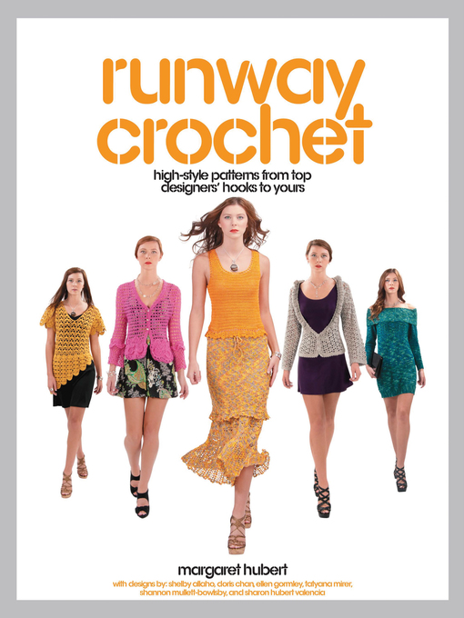 Title details for Runway Crochet by Margaret Hubert - Available
